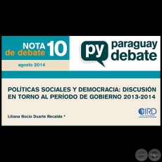 POLÍTICAS SOCIALES Y DEMOCRACIA: DISCUSIÓN EN TORNO AL PERÍODO DE GOBIERNO 2013 - 2014